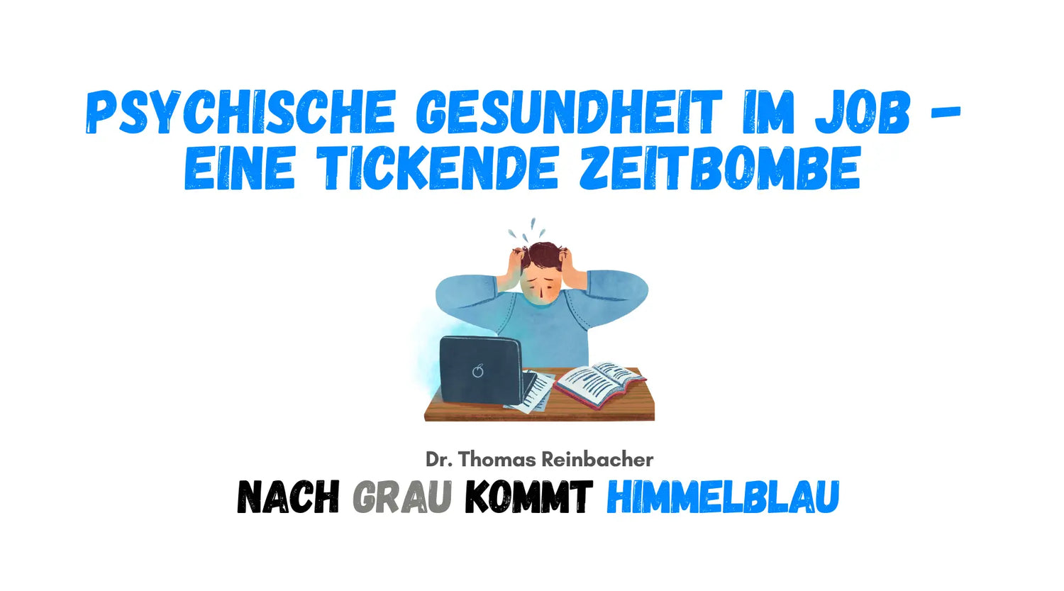 Psychische Gesundheit am Arbeitsplatz: Studien, Fakten und Maßnahmen